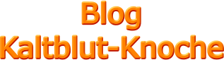 Blog  Kaltblut-Knoche